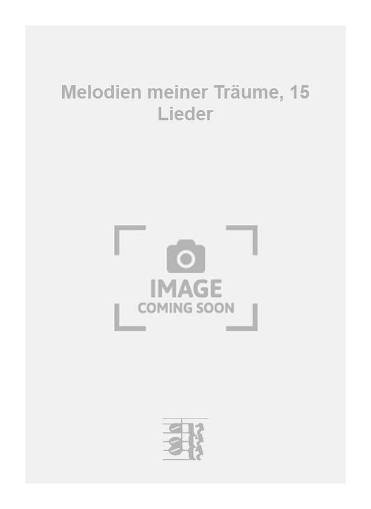 Melodien meiner Träume, 15 Lieder